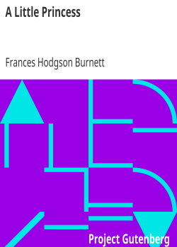 A Little Princess / Being the whole story of Sara Crewe now told for the first time