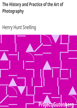 The History and Practice of the Art of Photography