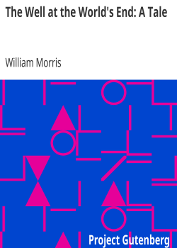 The Well at the World’s End: A Tale