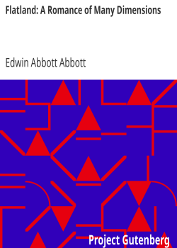 Flatland: A Romance of Many Dimensions