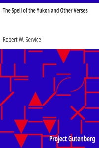 The Spell of the Yukon and Other Verses