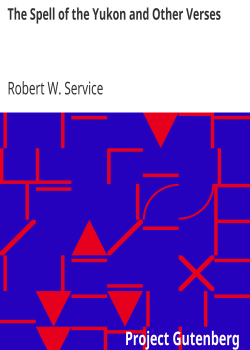 The Spell of the Yukon and Other Verses