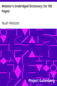 Webster’s Unabridged Dictionary (1st 100 Pages)