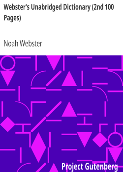 Webster’s Unabridged Dictionary (2nd 100 Pages)