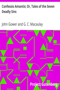 Confessio Amantis; Or, Tales of the Seven Deadly Sins