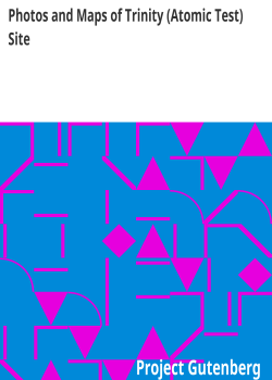 Photos and Maps of Trinity (Atomic Test) Site