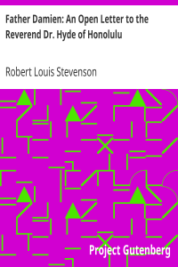 Father Damien: An Open Letter to the Reverend Dr. Hyde of Honolulu