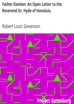 Father Damien: An Open Letter to the Reverend Dr. Hyde of Honolulu