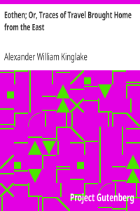 Eothen; Or, Traces of Travel Brought Home from the East