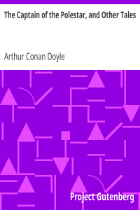 The Captain of the Polestar, and Other Tales