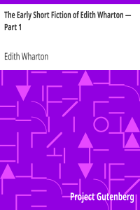 The Early Short Fiction of Edith Wharton — Part 1