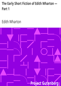 The Early Short Fiction of Edith Wharton — Part 1