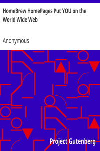 HomeBrew HomePages Put YOU on the World Wide Web