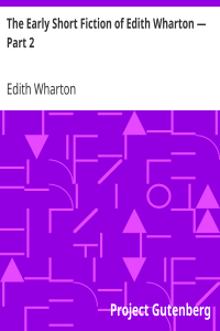 The Early Short Fiction of Edith Wharton — Part 2