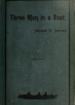 Three Men in a Boat (To Say Nothing of the Dog)