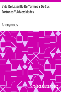 Vida De Lazarillo De Tormes Y De Sus Fortunas Y Adversidades