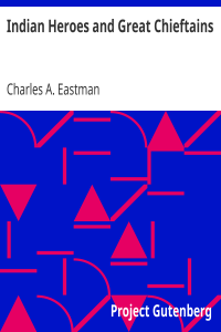 Indian Heroes and Great Chieftains