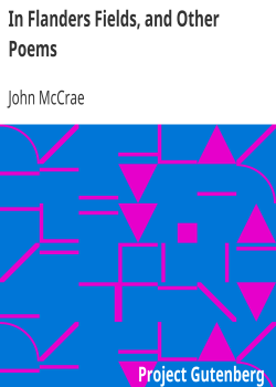 In Flanders Fields, and Other Poems