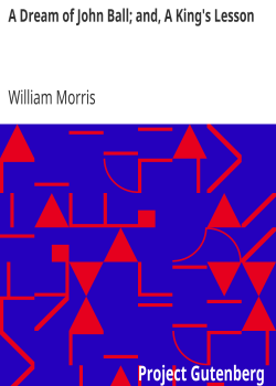 A Dream of John Ball; and, A King’s Lesson