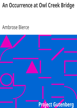 An Occurrence at Owl Creek Bridge