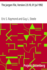 The Jargon File, Version 2.9.10, 01 Jul 1992