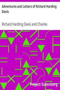 Adventures and Letters of Richard Harding Davis