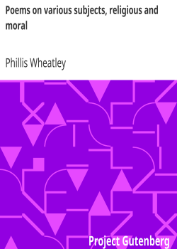 Poems on various subjects, religious and moral
