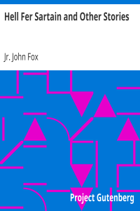 Hell Fer Sartain and Other Stories