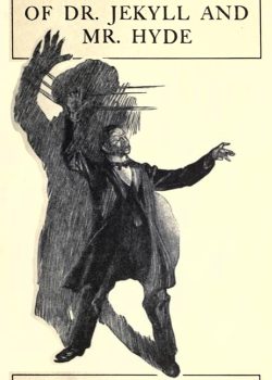 The Strange Case of Dr. Jekyll and Mr. Hyde