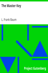 The Master Key / An Electrical Fairy Tale Founded Upon the Mysteries of Electricity