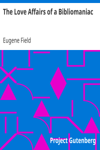 The Love Affairs of a Bibliomaniac