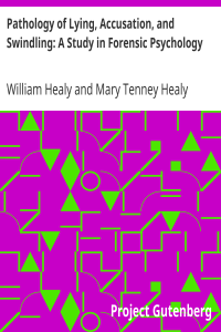 Pathology of Lying, Accusation, and Swindling: A Study in Forensic Psychology