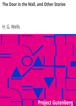 The Door in the Wall, and Other Stories