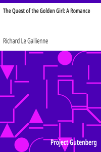 The Quest of the Golden Girl: A Romance