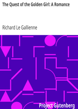 The Quest of the Golden Girl: A Romance