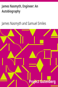 James Nasmyth, Engineer: An Autobiography
