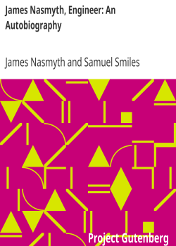 James Nasmyth, Engineer: An Autobiography