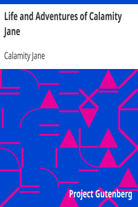 Life and Adventures of Calamity Jane