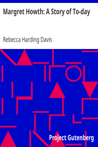 Margret Howth: A Story of To-day