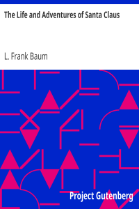 The Life and Adventures of Santa Claus