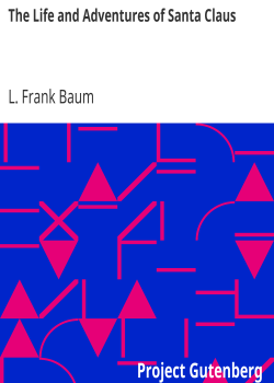 The Life and Adventures of Santa Claus