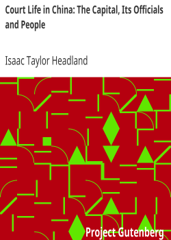 Court Life in China: The Capital, Its Officials and People