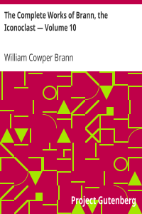 The Complete Works of Brann, the Iconoclast — Volume 10
