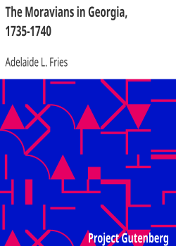 The Moravians in Georgia, 1735-1740