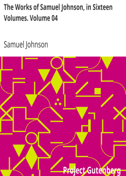 The Works of Samuel Johnson, in Sixteen Volumes. Volume 04