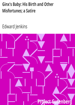 Ginx’s Baby: His Birth and Other Misfortunes; a Satire