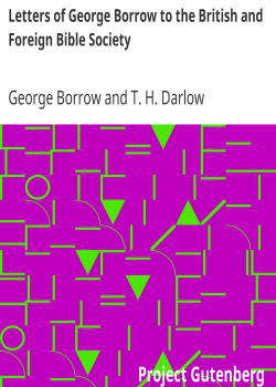 Letters of George Borrow to the British and Foreign Bible Society