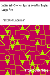 Indian Why Stories: Sparks from War Eagle’s Lodge-Fire