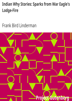 Indian Why Stories: Sparks from War Eagle’s Lodge-Fire