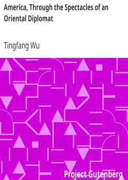 America, Through the Spectacles of an Oriental Diplomat